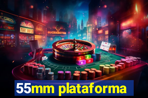 55mm plataforma